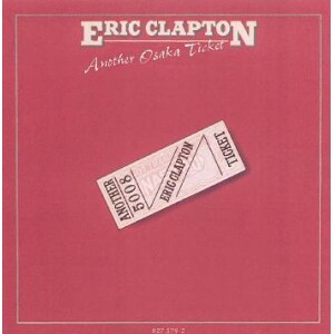 ERIC CLAPTON, ANOTHER TICKET