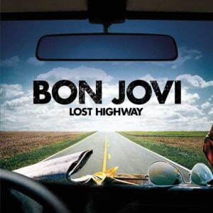 BON JOVI - LOST HIGHWAY - 2016 180G HEAVYWEIGHT VINYL S