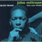 JOHN COLTRANE - BLUE TRAIN - 2017 DMM CUTTING VINYL S