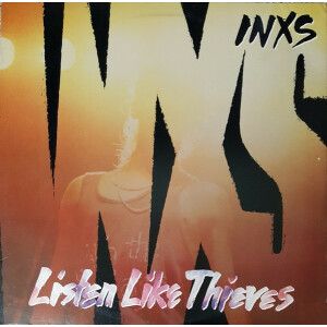 INXS – Listen Like Thieves