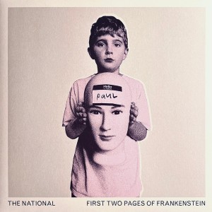 The National – First Two Pages Of Frankenstein