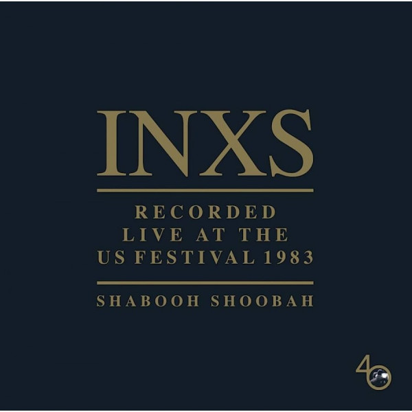 inxs-recorded-live-at-the-us-festival-1983-shabooh-shoobah