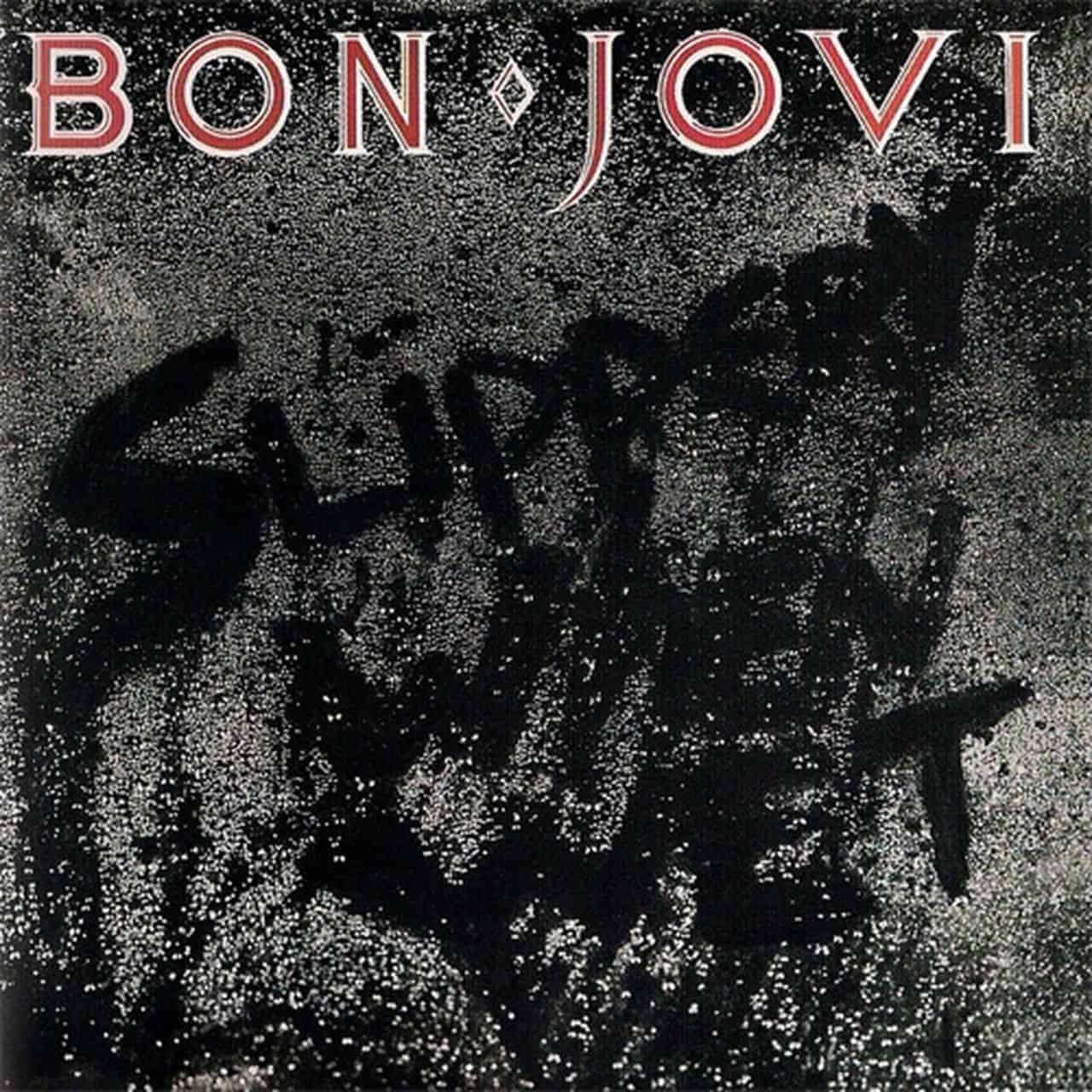 BON JOVI - SLIPPERY WHEN WET - 2016 180G HEAVYWEIGHT VINYL S BON JOVI - SLIPPERY WHEN WET - 2016 180G HEAVYWEIGHT VINYL S