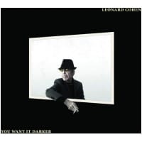 LEONARD COHEN - YOU WANT IT DARKER - 2017 S