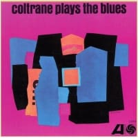 JOHN COLTRANE - PLAYS THE BLUES - 2015 180G HEAVYWEIGHT VINYL S