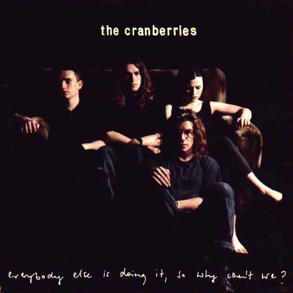 CRANBERRIES - EVERYBODY ELSE IS DOING IT, SO WHY CAN'T WE? - 2018 25TH ANNY. ED. S CRANBERRIES - EVERYBODY ELSE IS DOING IT, SO WHY CAN'T WE? - 2018 25TH ANNY. ED. S