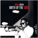 MILES DAVIS - BIRTH OF THE COOL - 2016 180G AUDIOPHILE VINYL S