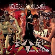 IRON MAIDEN DANCE OF DEATH IRON MAIDEN DANCE OF DEATH
