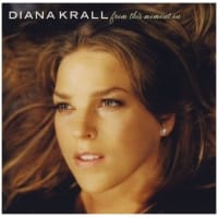 DIANA KRALL FROM THIS MOMENT ON