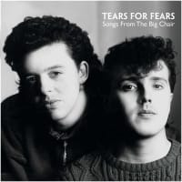 TEARS FOR FEARS SONGS FROM THE BIG CHAIR