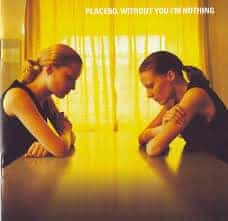 placebo-WITHOUT-YOU-I-M-NOTHING placebo WITHOUT YOU I'M NOTHING