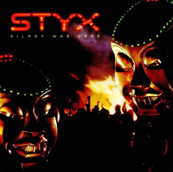Styx–Kilroy-Was-Here Styx – Kilroy Was Here