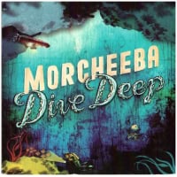 Morcheeba – Dive Deep