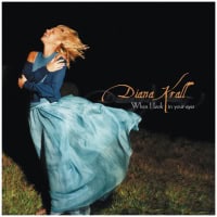 Diana Krall – When I Look In Your Eyes