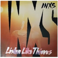 INXS – Listen Like Thieves