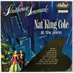 Nat King Cole – Penthouse Serenade