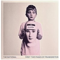 The National – First Two Pages Of Frankenstein